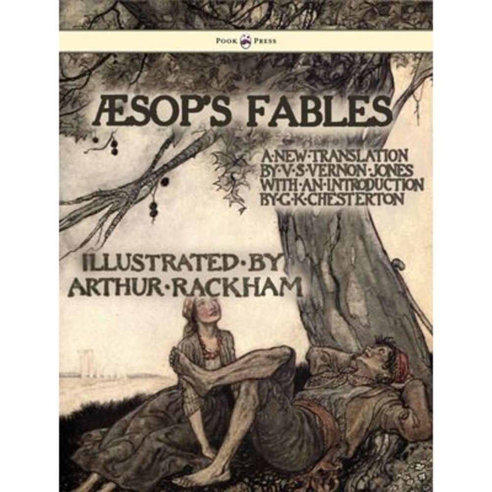 Aesop's Fables - Illustrated by Arthur Rackham -- Aesop